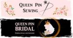 Queen Pin Bridal & Sewing